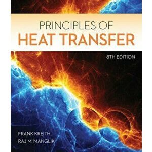 Principles of Heat Transfer, Hardback - Frank Kreith imagine
