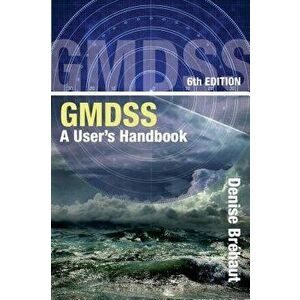 GMDSS. A User's Handbook, Paperback - Denise Brehaut imagine