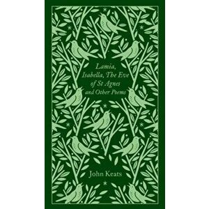 Lamia, Isabella, The Eve of St Agnes and Other Poems, Hardback - John Keats imagine