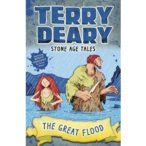 Stone Age Tales: The Great Flood, Paperback - Terry Deary imagine