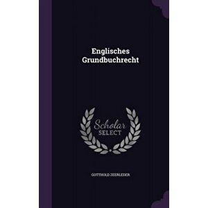 Englisches Grundbuchrecht, Hardback - Gotthold Zeerleder imagine
