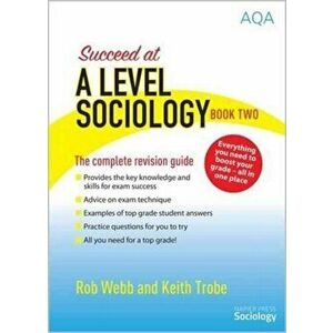 Succeed at A Level Sociology, Paperback - Keith Trobe imagine