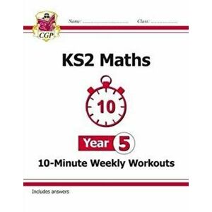 New KS2 Maths 10-Minute Weekly Workouts - Year 5, Paperback - *** imagine