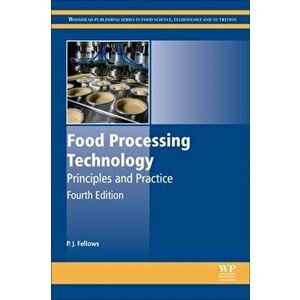 Food Processing Technology. Principles and Practice, Hardback - P. J. Fellows imagine