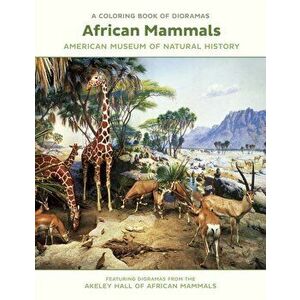 African Mammals Dioramas Coloring Book, Paperback - *** imagine