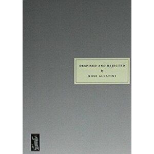 Despised and Rejected, Paperback - Rose Allatini imagine