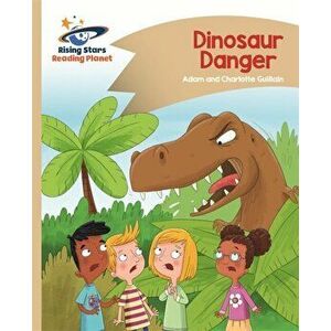 Reading Planet - Dinosaur Danger - Gold: Comet Street Kids, Paperback - Charlotte Guillain imagine