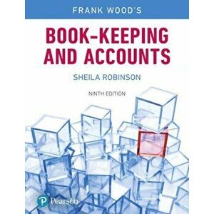 Frank Wood's Book-keeping and Accounts, 9th Edition, Paperback - Sheila Robinson imagine