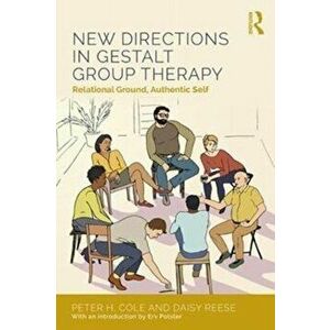 New Directions in Gestalt Group Therapy. Relational Ground, Authentic Self, Paperback - Daisy Anne, LCSW Reese imagine