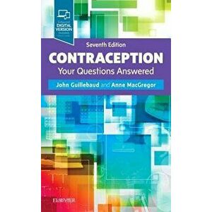 Contraception: Your Questions Answered, Paperback - Anne MacGregor imagine