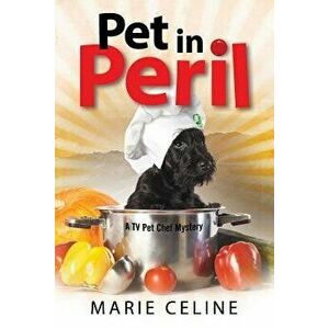 Pet in Peril, Paperback - Marie Celine imagine