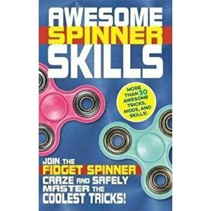 Awesome Spinner Skills, Paperback - Weldon Owen imagine