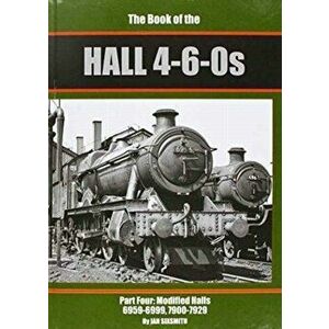 Book of the Halls 4-6-0s, Hardback - Ian Sixsmith imagine