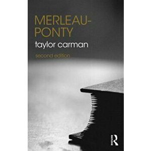 Merleau-Ponty, Paperback - Taylor Carman imagine