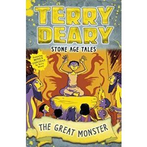 Stone Age Tales: The Great Monster, Paperback - Terry Deary imagine