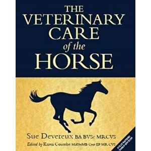 Veterinary Care of the Horse. 3rd Edition, Hardback - Sue Devereux imagine