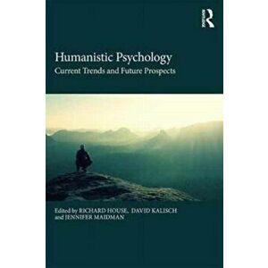 Humanistic Psychology. Current Trends and Future Prospects, Paperback - *** imagine