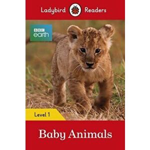 BBC Earth: Baby Animals - Ladybird Readers Level 1, Paperback - *** imagine