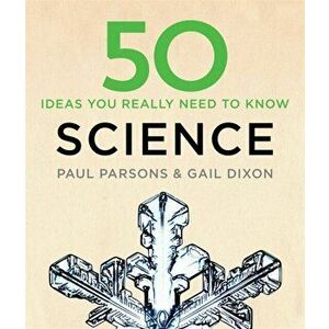 50 Science Ideas You Really Need to Know, Hardback - Dr. Paul Parsons imagine