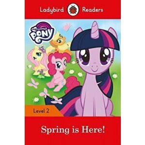 My Little Pony: Spring is Here! - Ladybird Readers Level 2, Paperback - *** imagine
