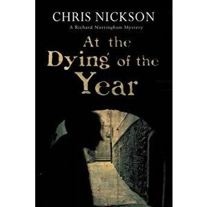 At the Dying of the Year, Hardback - Chris Nickson imagine