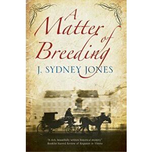 Matter of Breeding. A Mystery Set in Turn-of-the-Century Vienna, Hardback - J. Sydney Jones imagine