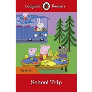 Peppa Pig: School Trip - Ladybird Readers Level 2, Paperback - *** imagine