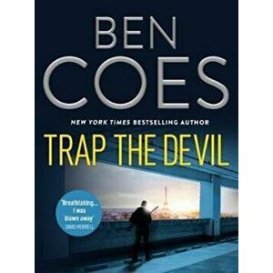 Trap the Devil, Paperback - Ben Coes imagine