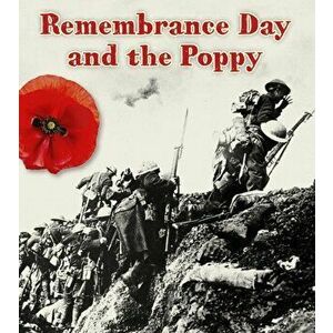 Remembrance Day and the Poppy, Paperback - Helen Cox-Cannons imagine