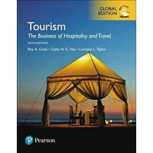 Tourism: The Business of Hospitality and Travel, Global Edition, Paperback - Lorraine Taylor imagine