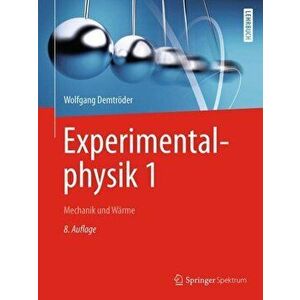 Experimentalphysik 1. Mechanik und Warme, Paperback - Wolfgang Demtroder imagine