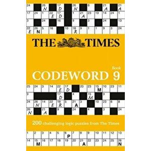 Times Codeword 9. 200 Cracking Logic Puzzles, Paperback - *** imagine