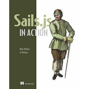 Sails.js in Action, Paperback - Irl Nathan imagine