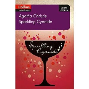 Sparkling Cyanide. B2+ Level 5, Paperback - Agatha Christie imagine