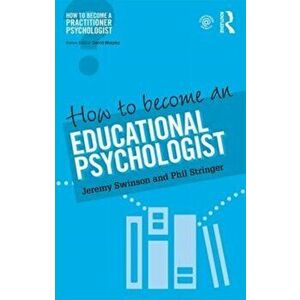How to Become an Educational Psychologist, Paperback - Phil Stringer imagine