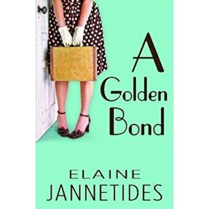 Golden Bond, Paperback - Elaine Jannetides imagine