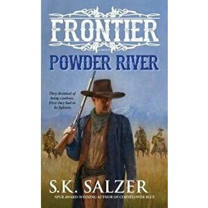 Powder River, Paperback - S. K. Salzer imagine
