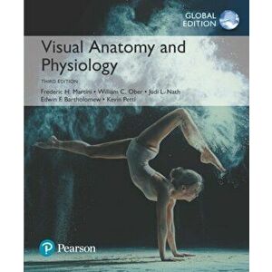 Visual Anatomy & Physiology, Global Edition, Paperback - Frederic H. Martini imagine