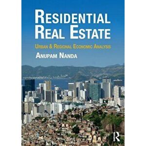 Residential Real Estate. Urban & Regional Economic Analysis, Paperback - Anupam Nanda imagine