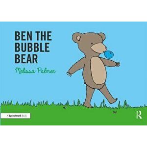 Ben the Bubble Bear. Targeting the b Sound, Paperback - Melissa Palmer imagine