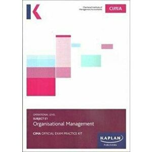 E1 ORGANISATIONAL MANAGEMENT - EXAM PRACTICE KIT, Paperback - *** imagine