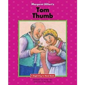 Tom Thumb, Paperback - Margaret Hillert imagine