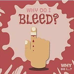 Why Do I Bleed?, Hardback - Kirsty Holmes imagine