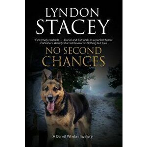 No Second Chances. A British Police Dog-Handler Mystery, Hardback - Lyndon Stacey imagine