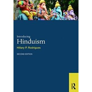 Introducing Hinduism, Paperback - Hillary P. Rodrigues imagine