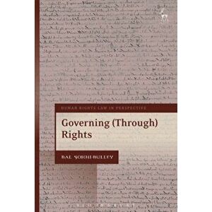 Governing Through Rights, Paperback - Bal Sokhi-Bulley imagine