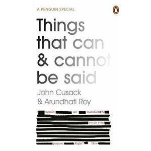 Things That Can and Cannot Be Said, Paperback - Arundhati Roy imagine