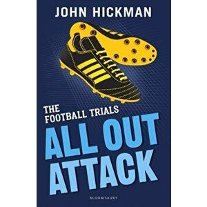 Football Trials: All Out Attack, Paperback - John Hickman imagine