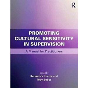 Promoting Cultural Sensitivity in Supervision. A Manual for Practitioners, Paperback - *** imagine