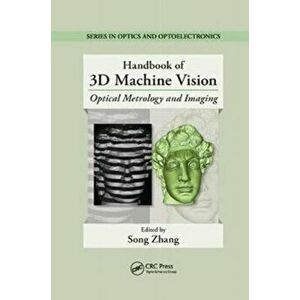 Handbook of 3D Machine Vision. Optical Metrology and Imaging, Paperback - *** imagine
